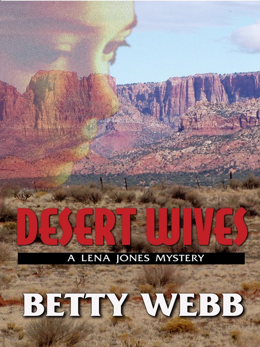 Title details for Desert Wives by Betty Webb - Available